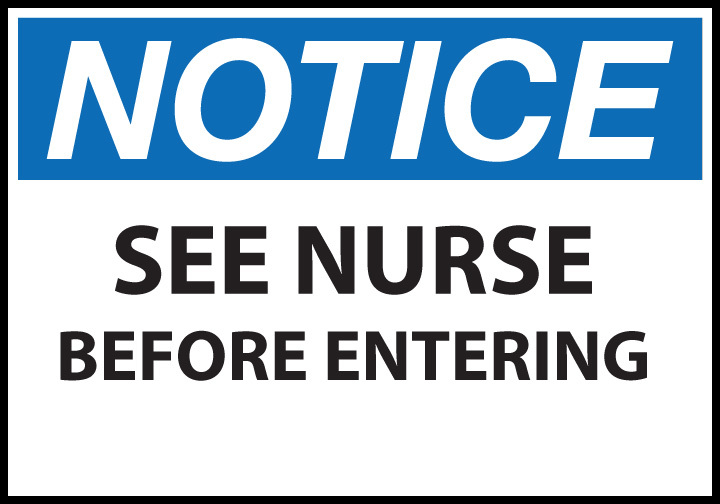 ZING Eco Safety Sign, NOTICE See Nurse Before Entering, 7Hx10W, Recycled Plastic