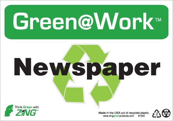 ZING Green at Work Sign, Newspaper, Recycle Symbol, 7Hx10W, Recycled Plastic
