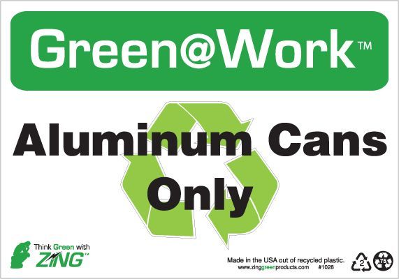 ZING Green at Work Sign, Aluminum Cans Only, Recycle Symbol, 7Hx10W, Recycled Plastic