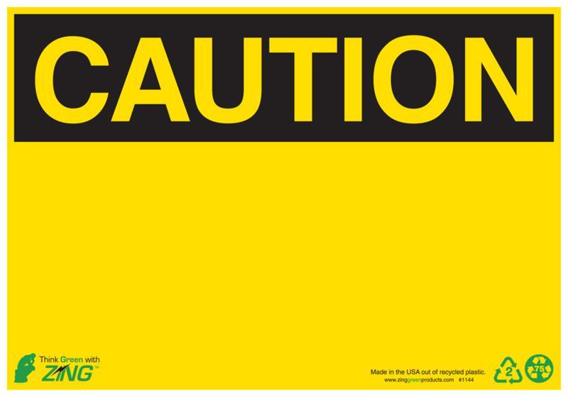 ZING Eco Safety Sign, CAUTION, Blank, 10Hx14W, Recycled Plastic