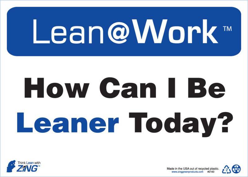 ZING Lean at Work Sign, How Can I Be Leaner Today, 10Hx14W, Recycled Plastic