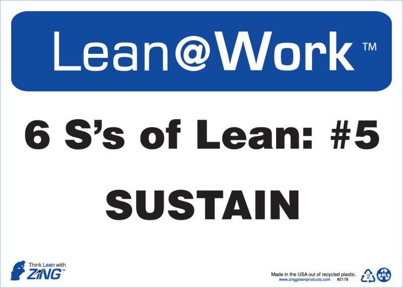 ZING Lean at Work Sign, Six Ss Lean Sustain, 10Hx14W, Recycled Plastic
