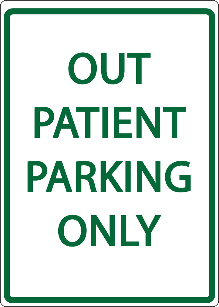 ZING Eco Parking Sign, OUT PATIENT PARKING ONLY, 18Hx12W, Engineer Grade Prismatic, Recycled Aluminum